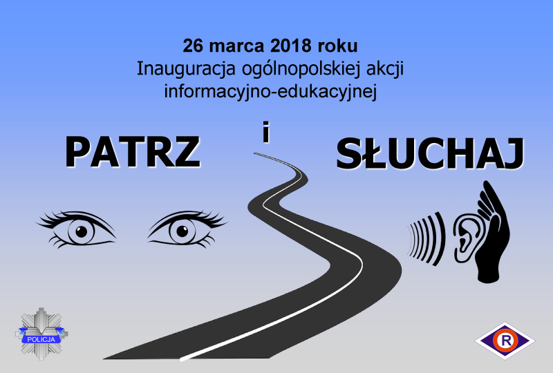 Patrz i słuchaj - nowa akcja informacyjna polskiej policji. Źródło: KGP